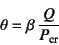 \begin{displaymath}
\theta=\beta \dfrac{Q}{P\sub{cr}}
\end{displaymath}