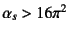 $\alpha_s>16\pi^2$