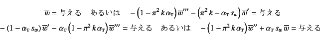 \begin{eqnarray*}
\overline{w} & = & \mbox{^}\quad \mbox{邢} \quad
...
...overline{w}''
+\alpha\subsc{t} s_w \overline{w}=\mbox{^}
\end{eqnarray*}