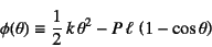 \begin{displaymath}
\phi(\theta)\equiv \dfrac12 k \theta^2-P \ell \left(1-\cos\theta\right)
\end{displaymath}