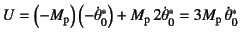 $U=
\left(-M\sub{p}\right)\left(-\dot{\theta}_0^\ast\right)
+M\sub{p} 2\dot{\theta}_0^\ast=
3M\sub{p} \dot{\theta}_0^\ast$