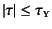 $\left\vert\tau\right\vert\leq
\tau\subsc{y}$