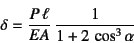 \begin{displaymath}
\delta=\dfrac{P \ell}{EA}  \dfrac{1}{1+2 \cos^3\alpha}
\end{displaymath}