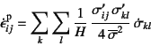 \begin{displaymath}
\dot{\epsilon}\super{p}_{ij}=\sum_k\sum_l \dfrac{1}{H} 
\d...
...{ij} \sigma'_{kl}}{4 \overline{\sigma}^2} \dot{\sigma}_{kl}
\end{displaymath}