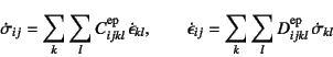 \begin{displaymath}
\dot{\sigma}_{ij} =
\sum_k\sum_l C\super{ep}_{ijkl} \dot{\...
...lon}_{ij} = \sum_k\sum_l D\super{ep}_{ijkl} \dot{\sigma}_{kl}
\end{displaymath}