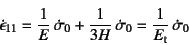 \begin{displaymath}
\dot{\epsilon}_{11}=\dfrac{1}{E} \dot{\sigma}_0
+\dfrac{1}{3H} \dot{\sigma}_0=\dfrac{1}{E\sub{t}} \dot{\sigma}_0
\end{displaymath}