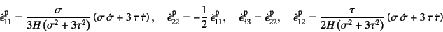 \begin{displaymath}
\dot\epsilon\super{p}_{11}=\dfrac{\sigma}{3H\left(\sigma^2+3...
...2\right)}
\left(\sigma \dot{\sigma}+3 \tau \dot\tau\right)
\end{displaymath}