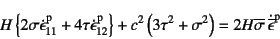 \begin{displaymath}
H\left\{
2\sigma\dot{\epsilon}\super{p}_{11}+4\tau\dot{\eps...
...ight)
=2H\overline{\sigma} \dot{\overline{\epsilon}}\super{p}
\end{displaymath}