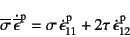 \begin{displaymath}
\overline{\sigma} \dot{\overline{\epsilon}}\super{p}=
\sig...
...ot{\epsilon}\super{p}_{11}+2\tau \dot{\epsilon}\super{p}_{12}
\end{displaymath}