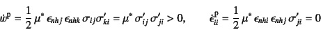 \begin{displaymath}
\dot{w}\super{p}=
\dfrac12 \mu^\ast \epsilon_{nhj} \epsi...
...ac12 \mu^\ast \epsilon_{nhi} \epsilon_{nhj} \sigma'_{ji}=0
\end{displaymath}