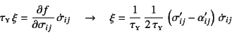 \begin{displaymath}
\tau\subsc{y} \xi= \D{f}{\sigma_{ij}} \dot{\sigma}_{ij}
\...
...} 
\left(\sigma'_{ij}-\alpha'_{ij}\right) \dot{\sigma}_{ij}
\end{displaymath}