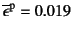 $\overline{\epsilon}\super{p}=
0.019$