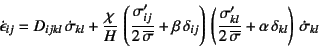 \begin{displaymath}
\dot{\epsilon}_{ij} = D_{ijkl} \dot{\sigma}_{kl}
+ \dfrac{...
...rline{\sigma}}+\alpha \delta_{kl}
\right) \dot{\sigma}_{kl}
\end{displaymath}