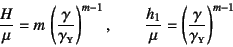 \begin{displaymath}
\dfrac{H}{\mu}=m \left(\dfrac{\gamma}{\gamma\subsc{y}}\righ...
...c{h_1}{\mu}=\left(\dfrac{\gamma}{\gamma\subsc{y}}\right)^{m-1}
\end{displaymath}