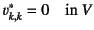 $\displaystyle v^\ast_{k,k}=0 \quad \mbox{in $V$}$