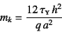 \begin{displaymath}
m_k=\dfrac{12 \tau\subsc{y} h^2}{q a^2}
\end{displaymath}