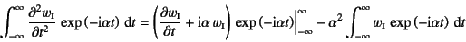 \begin{displaymath}
\int_{-\infty}^\infty \D[2]{w\subsc{i}}{t} 
\exp\left(-\m...
...\infty w\subsc{i} 
\exp\left(-\mbox{i}\alpha t\right)\dint t
\end{displaymath}