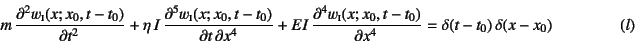 \begin{displaymath}
m \D[2]{w\subsc{i}(x;x_0,t-t_0)}{t}
+\eta I \D[5][4][x]{...
...sc{i}(x;x_0,t-t_0)}{x}=\delta(t-t_0) \delta(x-x_0)
\eqno{(l)}
\end{displaymath}