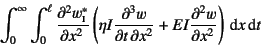 \begin{displaymath}
\int_0^\infty \int_0^\ell \D[2]{w^*\subsc{i}}{x}\left(
\eta I\D[3][2][x]{w}{t}
+EI\D[2]{w}{x}\right)\dint x\dint t
\end{displaymath}