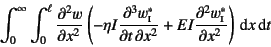 \begin{displaymath}
\int_0^\infty \int_0^\ell \D[2]{w}{x}\left(
-\eta I\D[3][2...
...*\subsc{i}}{t}
+EI\D[2]{w^*\subsc{i}}{x}\right)\dint x\dint t
\end{displaymath}