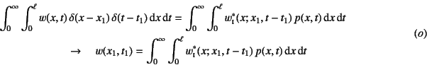 \begin{displaymath}
\begin{array}{l}
\displaystyle
\int_0^\infty\int_0^\ell w(...
...sc{i}(x;x_1,t-t_1) p(x,t)\dint x\dint t
\end{array}\eqno{(o)}
\end{displaymath}