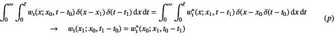 \begin{displaymath}
\begin{array}{l}
\displaystyle
\int_0^\infty\int_0^\ell w\...
...,t_1-t_0)= w^*\subsc{i}(x_0;x_1,t_0-t_1)
\end{array}\eqno{(p)}
\end{displaymath}