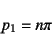 \begin{displaymath}
p_1=n\pi
\end{displaymath}