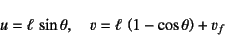 \begin{displaymath}
u=\ell \sin\theta, \quad v=\ell \left(1-\cos\theta\right)+v_f
\end{displaymath}