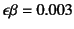 $\epsilon\beta=0.003$