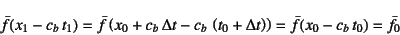 \begin{displaymath}
\bar{f}(x_1-c_b t_1)=
\bar{f}\left(x_0+c_b \Delta t-c_b ...
...t(t_0+\Delta t\right)\right)
=\bar{f}(x_0-c_b t_0)=\bar{f}_0
\end{displaymath}