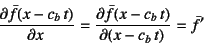 \begin{displaymath}
\D{\bar{f}(x-c_b t)}{x}=\D{\bar{f}(x-c_b t)}{(x-c_b t)}=\bar{f}'
\end{displaymath}