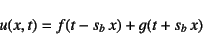 \begin{displaymath}
u(x,t)=f(t-s_b x)+g(t+s_b x)
\end{displaymath}