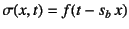 $\sigma(x,t)=f(t-s_b x)$