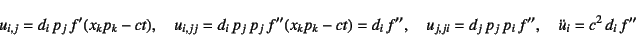 \begin{displaymath}
u_{i,j}=d_i p_j f'(x_k p_k-ct), \quad
u_{i,jj}=d_i p_j p...
...ad
u_{j,ji}=d_j p_j p_i f'', \quad
\ddot{u}_i=c^2 d_i f''
\end{displaymath}