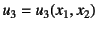 $u_3=u_3(x_1, x_2)$