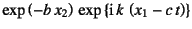 $\exp\left(-b x_2\right) 
\exp\left\{\mbox{i} k \left(x_1-c t\right)\right\}$