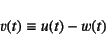 \begin{displaymath}
v(t)\equiv u(t)-w(t)
\end{displaymath}