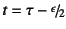 $t=\tau-\slfrac{\epsilon}{2}$