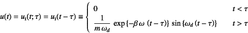 \begin{displaymath}
u(t)=u\subsc{i}(t;\tau)=u\subsc{i}(t-\tau)\equiv\left\{\begi...
...d\left(t-\tau\right)\right\} & \quad t>\tau
\end{array}\right.
\end{displaymath}