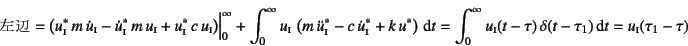 \begin{displaymath}
\mbox{} =
\left(u\subsc{i}^\ast m \dot{u}\subsc{i}
-...
...t-\tau)   \delta(t-\tau_1) \dint t
= u\subsc{i}(\tau_1-\tau)
\end{displaymath}