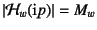 $\left\vert{\cal H}_w(\mbox{i}p)\right\vert=M_w$