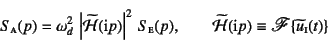 \begin{displaymath}
S\subsc{a}(p) = \omega_d^2 
\left\vert\widetilde{{\cal H}}...
...box{\fontMathScript F}\left\{\widetilde{u}\subsc{i}(t)\right\}
\end{displaymath}