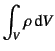 $\displaystyle\int_V\rho\dint V$