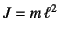 $J=m \ell^2$