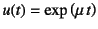 $u(t)=\exp\left(\mu t\right)$