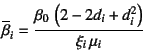 \begin{displaymath}
\overline{\beta}_i=\dfrac{\beta_0 \left(2-2d_i+d_i^2\right)}{\xi_i \mu_i}
\end{displaymath}