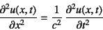 \begin{displaymath}
\D[2]{u(x,t)}{x}=\dfrac{1}{c^2} \D[2]{u(x,t)}{t}
\end{displaymath}