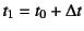 $t_1=t_0+\Delta t$