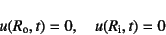 \begin{displaymath}
u(R\sub{o},t)=0, \quad u(R\sub{i},t)=0
\end{displaymath}