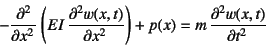 \begin{displaymath}
-\D[2]{}{x}\left(EI \D[2]{w(x,t)}{x}\right)+p(x)=m \D[2]{w(x,t)}{t}
\end{displaymath}